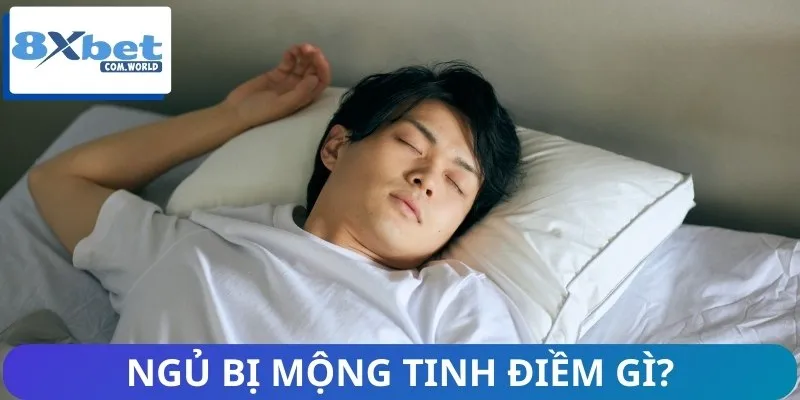 Ngủ bị mộng tinh có thể là điềm báo hên hoặc xui
